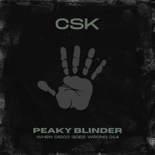 CSK - Peaky Blinder [WDGW014]